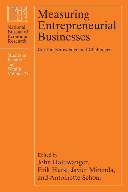 Measuring Entrepreneurial Businesses: Current Knowledge and Challenges