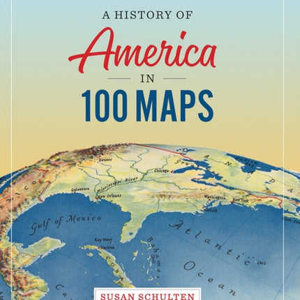 A History of America in 100 Maps