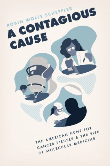 A Contagious Cause  The American Hunt for Cancer
