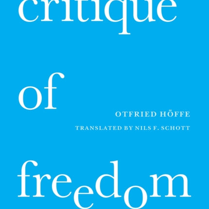 Critique of Freedom: The Central Problem of Modernity