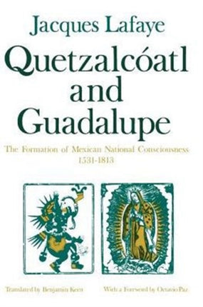Quetzalcoatl and Guadalupe The Formation of