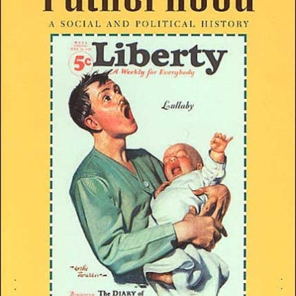 The Modernization of Fatherhood: A Social and Political History