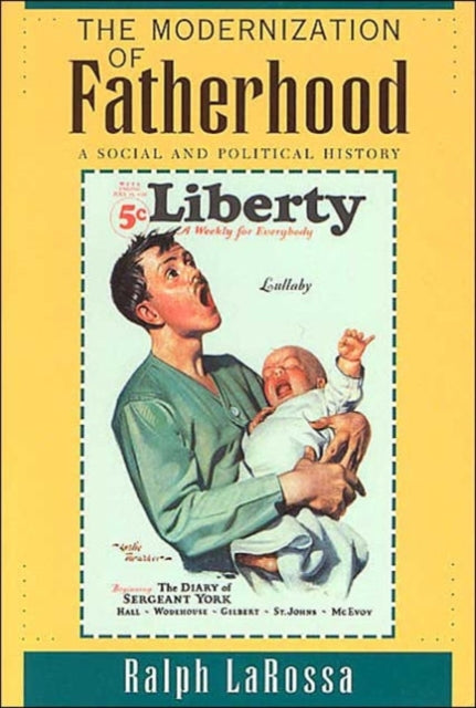 The Modernization of Fatherhood: A Social and Political History