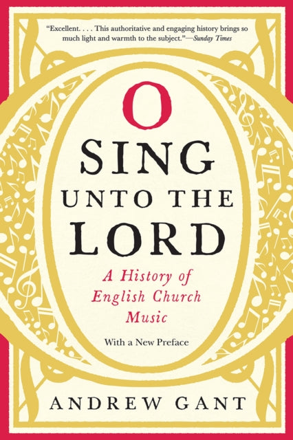 O Sing Unto the Lord A History of English Church Music