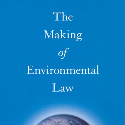 The Making of Environmental Law