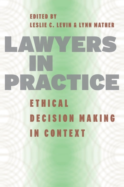 Lawyers in Practice Ethical Decision Making in