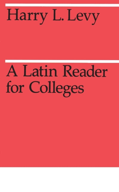 A Latin Reader for Colleges