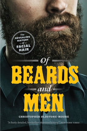 Of Beards and Men: The Revealing History of Facial Hair