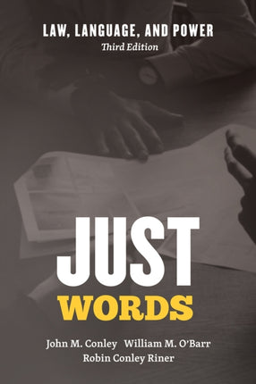 Just Words: Law, Language, and Power, Third Edition