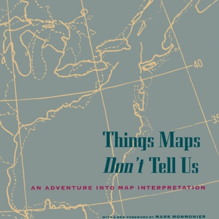 Things Maps Dont Tell Us An Adventure into Map