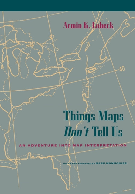 Things Maps Dont Tell Us An Adventure into Map