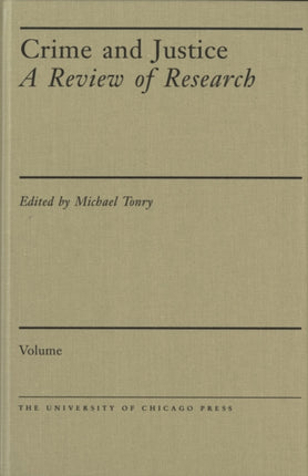 Crime and Justice, Volume 46: Reinventing American Criminal Justice