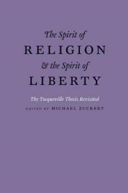 The Spirit of Religion and the Spirit of Liberty: The Tocqueville Thesis Revisited