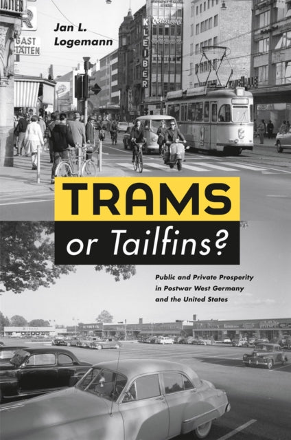 Trams or Tailfins  Public and Private Prosperity