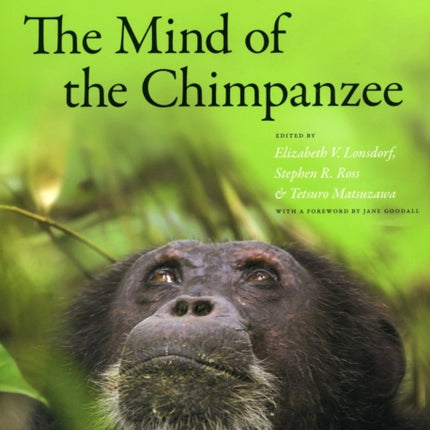 The Mind of the Chimpanzee: Ecological and Experimental Perspectives