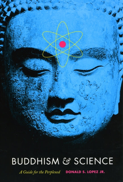 Buddhism and Science: A Guide for the Perplexed