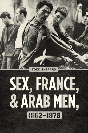 Sex France and Arab Men 19621979