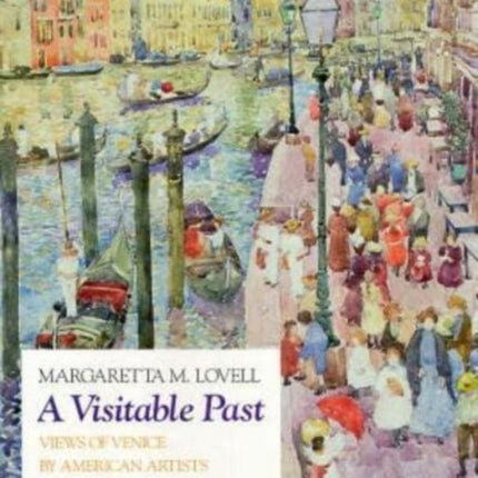 A Visitable Past Views of Venice by American