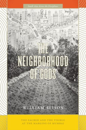 Neighborhood of Gods  The Sacred and the Visible