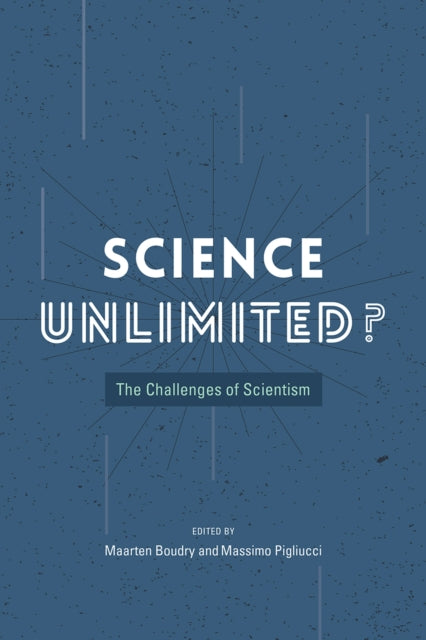 Science Unlimited?: The Challenges of Scientism