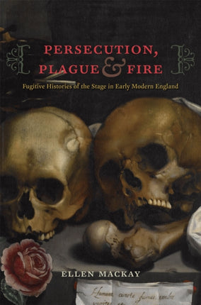 Persecution Plague and Fire  Fugitive Histories