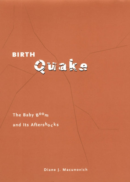 Birth Quake: The Baby Boom and Its Aftershocks