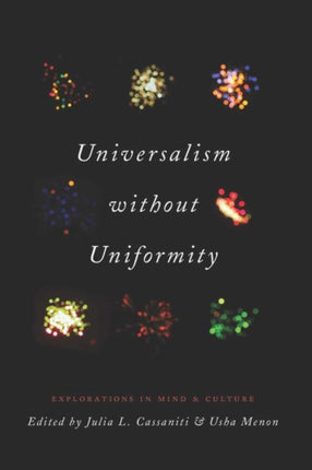 Universalism without Uniformity: Explorations in Mind and Culture