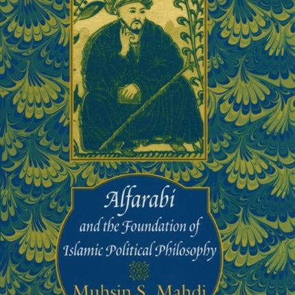 Alfarabi and the Foundation of Islamic Political