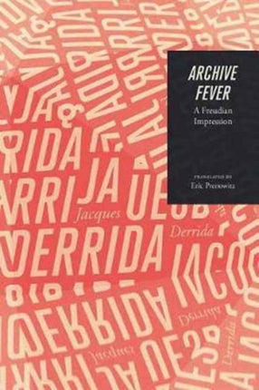 Archive Fever: A Freudian Impression