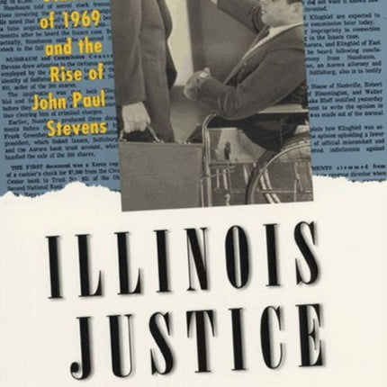 Illinois Justice  The Scandal of 1969  the Rise