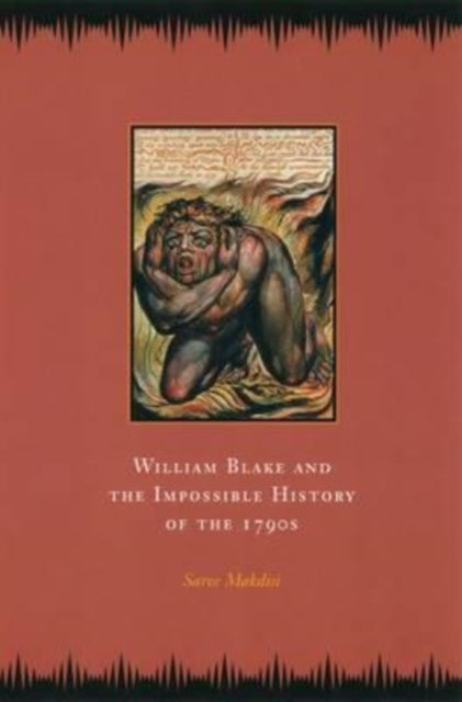 William Blake  the Impossible History of the