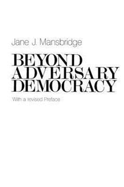 Beyond Adversary Democracy