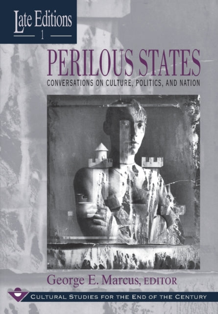 Perilous States: Conversations on Culture, Politics, and Nation