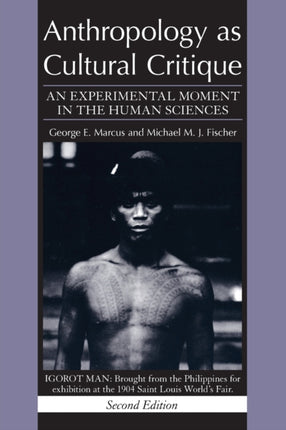 Anthropology as Cultural Critique: An Experimental Moment in the Human Sciences