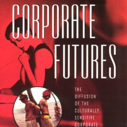 Corporate Futures  The Diffusion of the