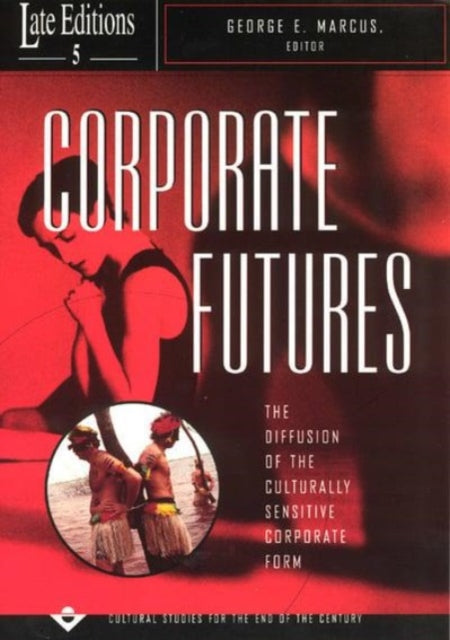 Corporate Futures  The Diffusion of the