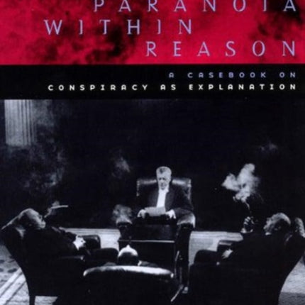 Paranoia within Reason  A Casebook on Conspiracy
