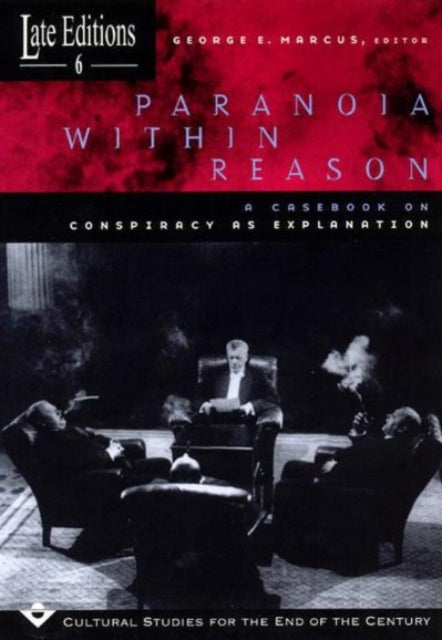Paranoia within Reason  A Casebook on Conspiracy