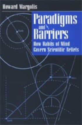 Paradigms  Barriers How Habits of Mind Govern