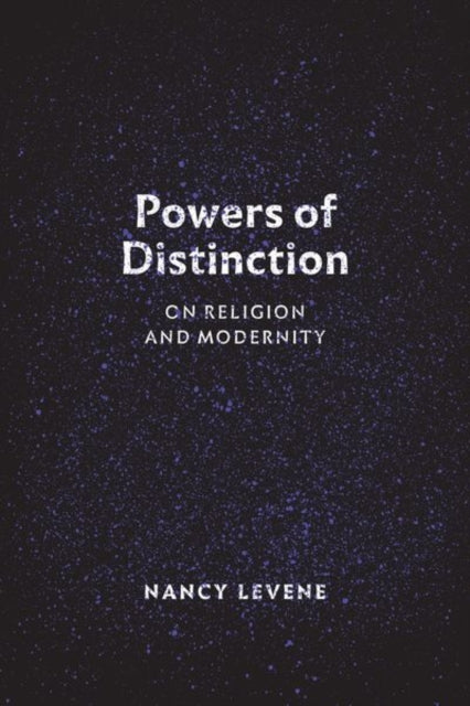 Powers of Distinction: On Religion and Modernity