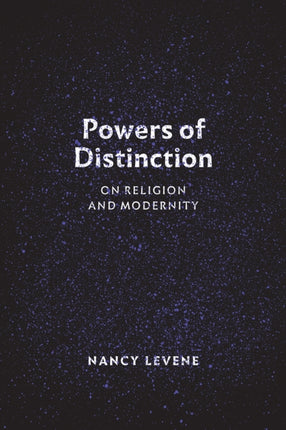 Powers of Distinction: On Religion and Modernity