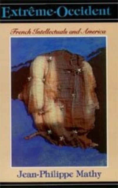 ExtremeOccident French Intellectuals and America