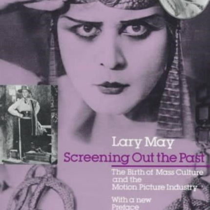 Screening Out the Past  The Birth of Mass Culture