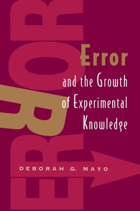 Error and the Growth of Experimental Knowledge