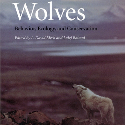 Wolves: Behavior, Ecology, and Conservation