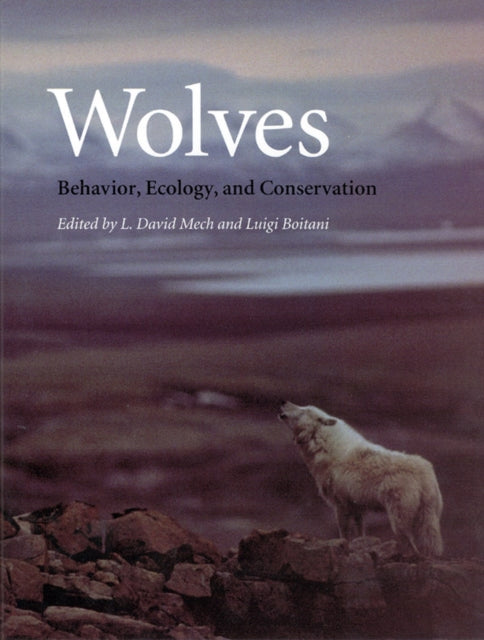 Wolves: Behavior, Ecology, and Conservation