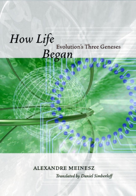 How Life Began  Evolutions Three Geneses