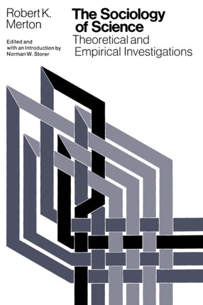 The Sociology of Science: Theoretical and Empirical Investigations