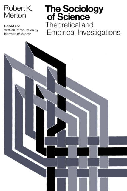 The Sociology of Science: Theoretical and Empirical Investigations