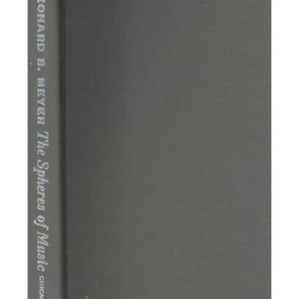 The Spheres of Music  A Gathering of Essays